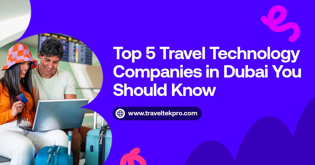 Travel Technology Company in Dubai