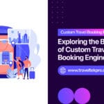 Custom Travel Booking Engines